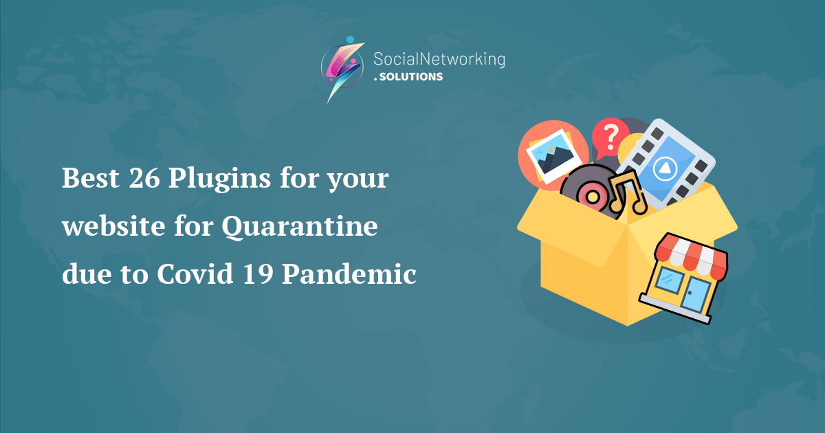 Best 26 Plugins for your website for Quarantine due to Covid 19 Pandemic