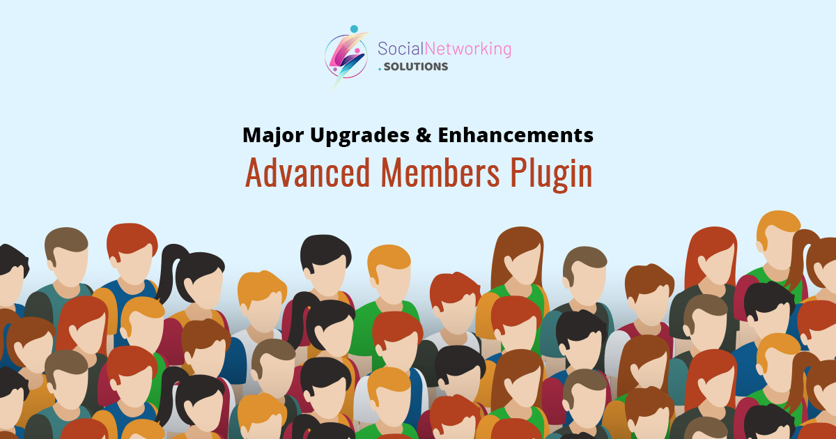 Major Upgrades & Enhancements in Advanced Members Plugin