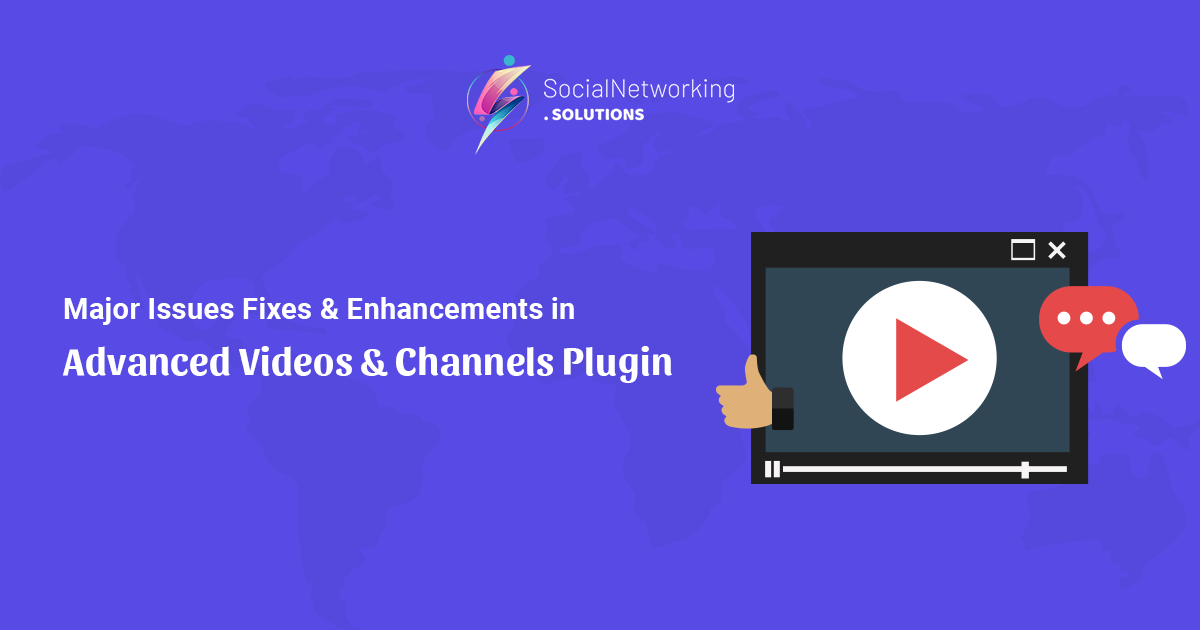 Upgrades & Enhancements with Bug Fixes in Advanced Videos & Channels Plugin