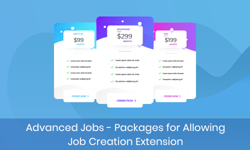 Advanced Jobs - Packages for Allowing Job Creation Extension