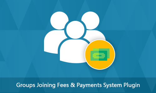 Groups Joining Fees & Payments System Plugin