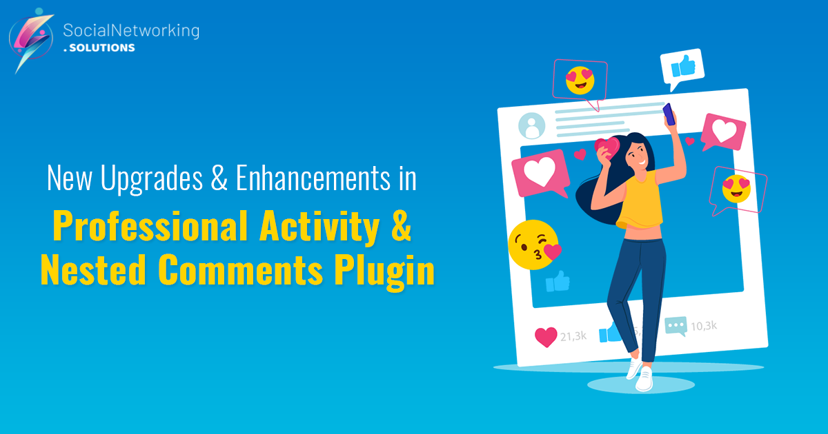 New Upgrades & Enhancements in Professional Activity & Nested Comments Plugin