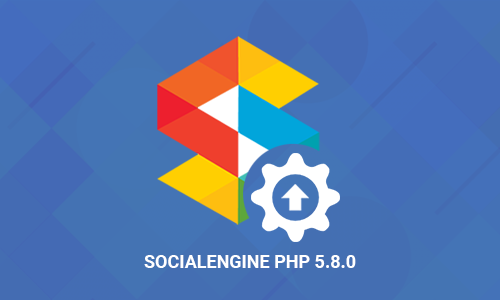 Upgrade to SocialEngine PHP 5.8.0