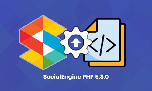 Upgrade to SocialEngine PHP 5.8.0 without Losing Custom work