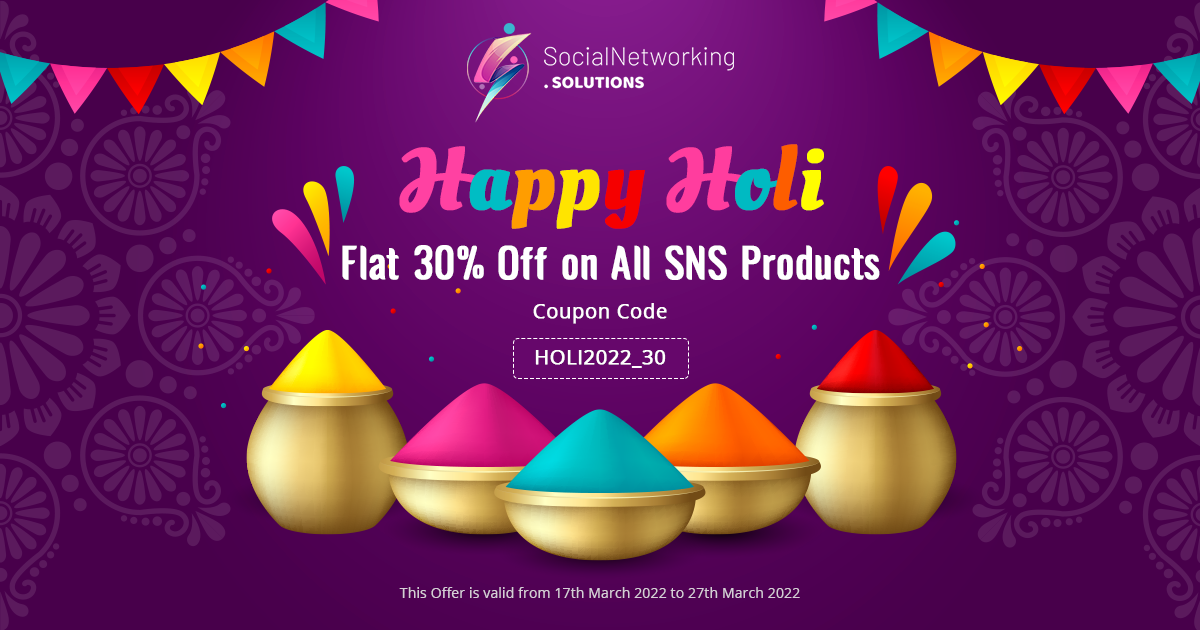 Celebrate Holi with SocialNetworking.Solutions & Get Exclusive 30% Discount On All SNS Products