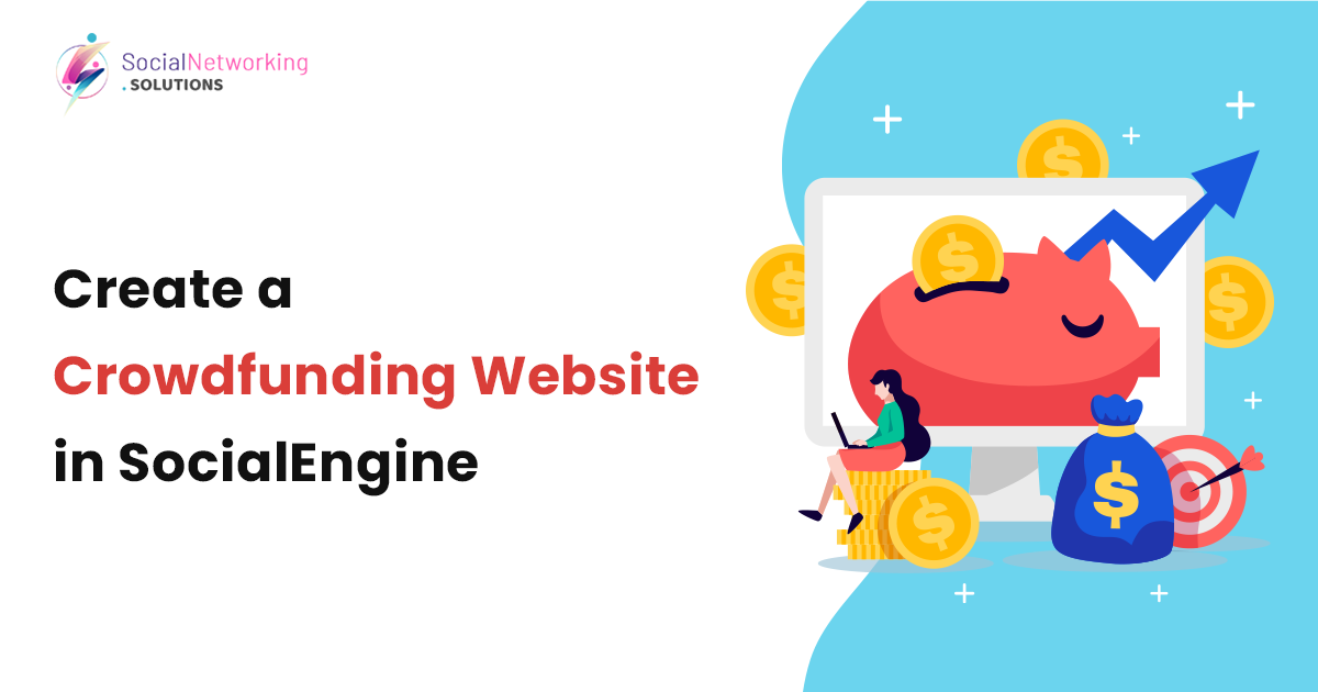 How to create a crowdfunding website using crowdfunding plugins in SocialEngine
