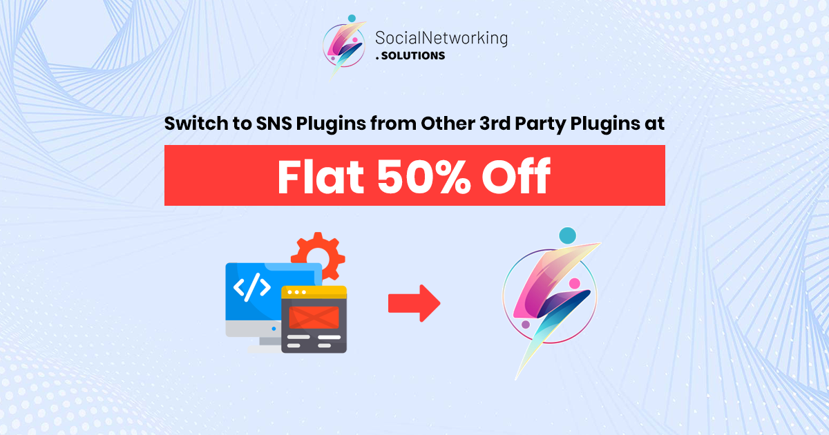 Switch to SNS Plugins from Other 3rd Party Plugins at Flat 50% Off