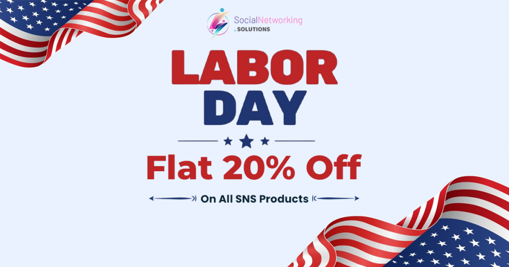 Labor Day Special - Get 20% OFF on All SocialNetworking.Solutions Products!